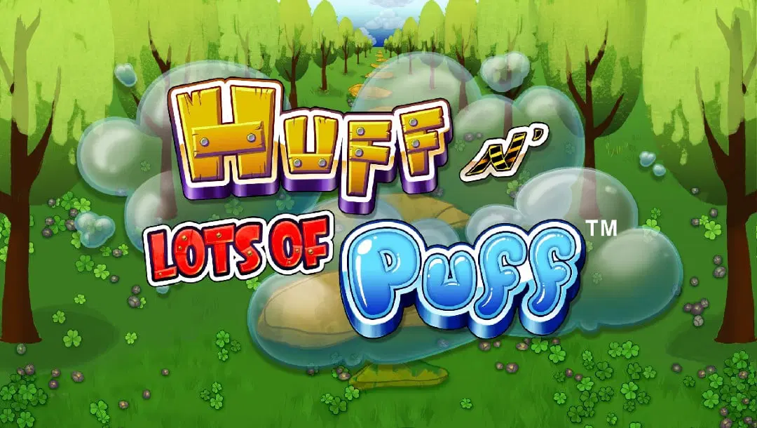 Huff N' Lots of Puff